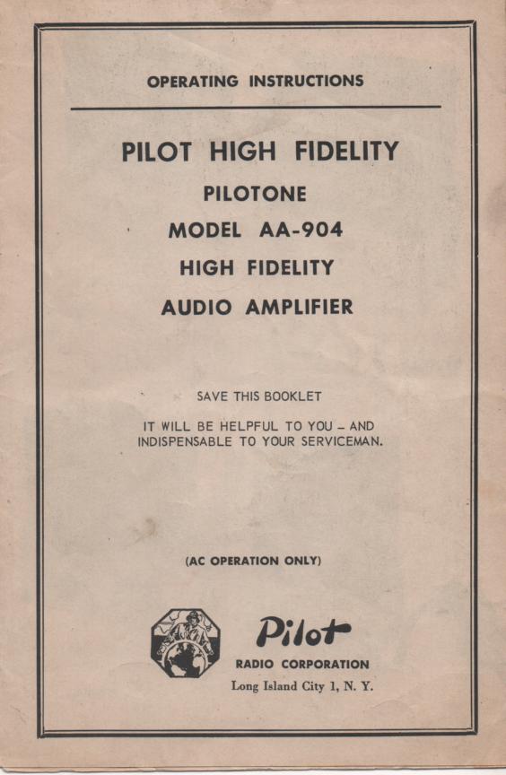 AA-904 Pilotone Amplifier Owners Service Manual with parts lists and schematics.   