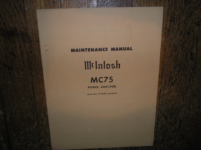 MC 75 Power Amplifier Service Manual Starting with Serial No 75-10001 and Up... Contains Schematic,Parts List and Resistance and Voltage Chart