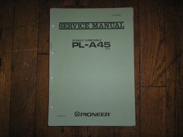 PL-A45 PVT Turntable Service Manual  ART-008-0