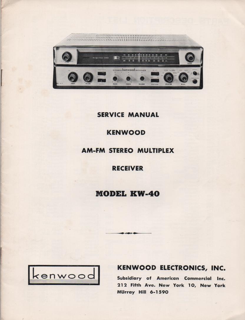 KW-40 AM FM Stereo Multiplex Receiver Manual.  Complete service manual with parts list, schematics, alignments, dial cord stringing, schematics..