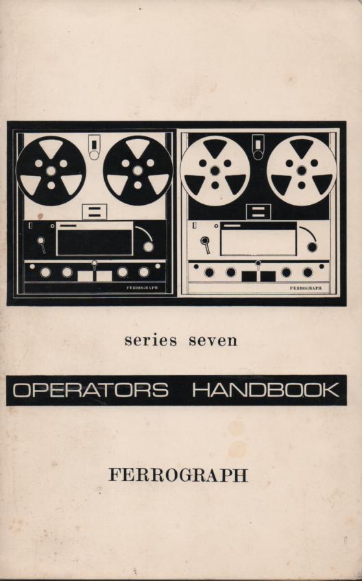 Series Seven Reel to Reel Operator and Service Manual  Ferrograph