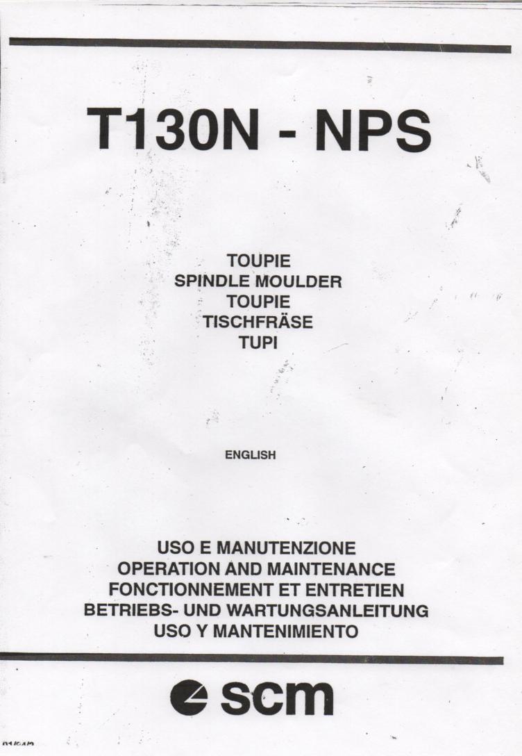 T130N NP Spindle Moulder Operating Maintenance Manual
